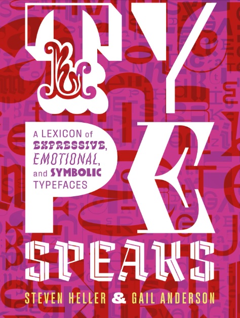 Type Speaks: A Lexicon of Expressive, Emotional, and Symbolic Typefaces